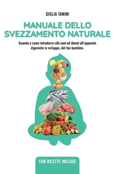 Paperback Manuale dello svezzamento naturale [Italian] Book