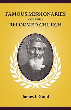 Paperback Famous Missionaries of the Reformed Church Book