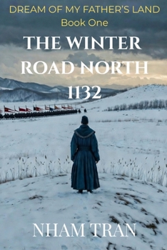 THE WINTER ROAD NORTH 1132 (DREAM OF MY FATHER'S LAND)