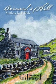 Paperback Barnard's Hill: Settlers in T' Dale Book