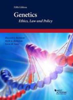 Paperback Genetics: Ethics, Law and Policy (Coursebook) Book