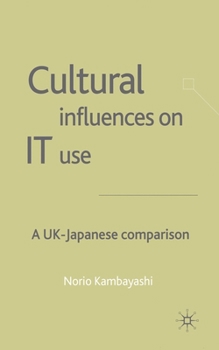 Paperback Cultural Influences on It Use: A UK - Japanese Comparison Book