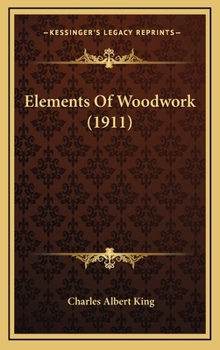 Hardcover Elements Of Woodwork (1911) Book