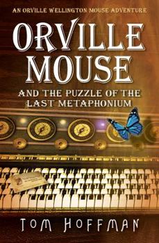 Paperback Orville Mouse and the Puzzle of the Last Metaphonium Book
