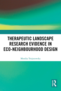 Therapeutic Landscape Research Evidence in Eco-Neighbourhood Design