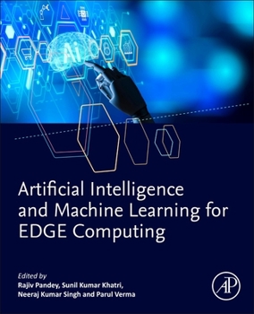 Paperback Artificial Intelligence and Machine Learning for Edge Computing Book