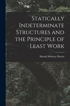 Paperback Statically Indeterminate Structures and the Principle of Least Work Book
