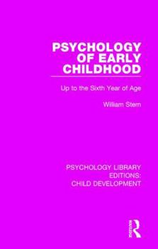 Hardcover Psychology of Early Childhood: Up to the Sixth Year of Age Book