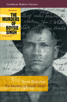 Paperback The Murders of Boysie Singh: Robber, Arsonist, Pirate, Mass-Murderer, Vice and Gambling King of Trinidad Book