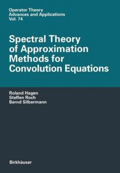 Paperback Spectral Theory of Approximation Methods for Convolution Equations Book