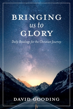 Paperback Bringing Us To Glory: Daily Readings for the Christian Journey Book