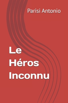 Paperback Le Héros Inconnu [French] Book