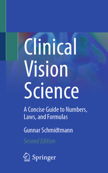 Paperback Clinical Vision Science: A Concise Guide to Numbers, Laws, and Formulas Book