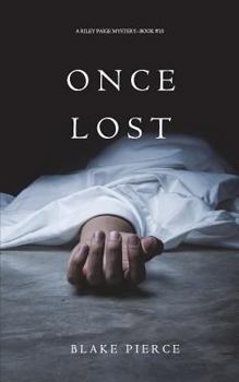 Paperback Once Lost (A Riley Paige Mystery-Book 10) Book