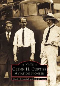 Paperback Glenn H. Curtiss: Aviation Pioneer Book