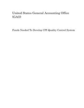 Paperback Funds Needed to Develop CPI Quality Control System Book