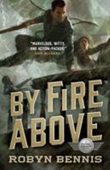 Hardcover By Fire Above: A Signal Airship Novel Book