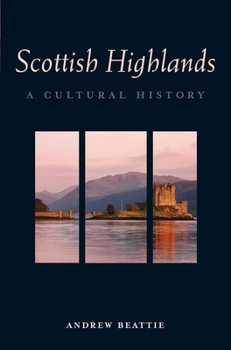 Paperback The Scottish Highlands: A Cultural History Book