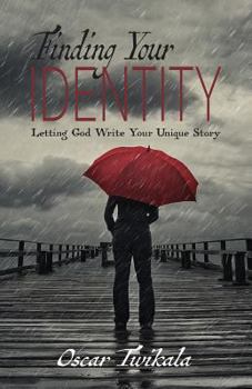 Paperback Finding Your Identity: Letting God Write Your Unique Story Book