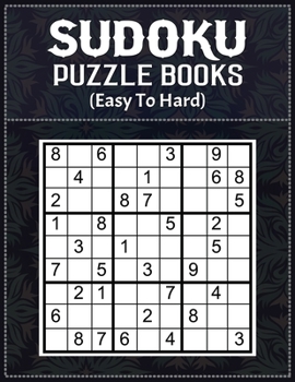 Paperback Sudoku Puzzle Books: Easy To Hard, Large Print Sudoku Puzzle & Solution, Relax and Solve Sudoku Brain Workout Games Book