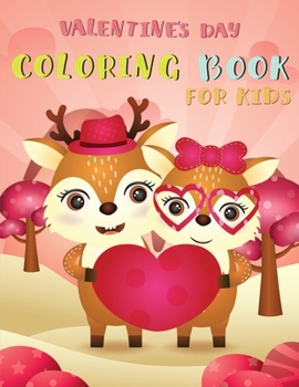 Paperback Valentine's Day Coloring Book for Kids: Valentine's Day Coloring Book for Toddlers and Preschool: For kids of all ages! Gift for children's ( Boys, Gi Book