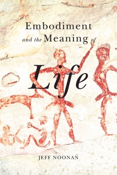 Paperback Embodiment and the Meaning of Life Book