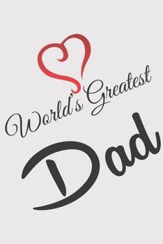 Paperback World Greatest DAD: World Greatest DAD: Calendar 2020 / Notebook / Journal gift (6 x 9 inch - 56 pages) Book