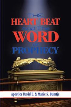 Paperback The Heart Beat and the Word of Prophecy Book