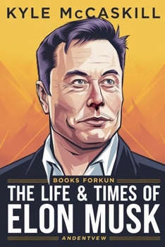 Paperback The Life & Times Of Elon Musk Book