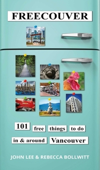 Paperback Freecouver: 101 Free Things to Do in and Around Vancouver Book