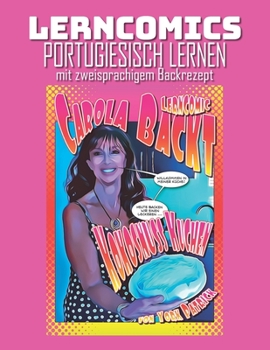 Paperback Lerncomics Portugiesisch lernen mit zweisprachigem Backrezept Carola Backt Kokosnuss Kuchen [German] Book