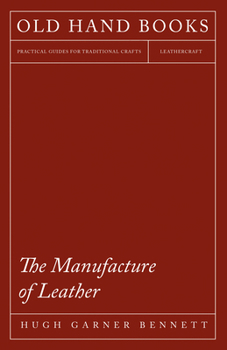 Paperback The Manufacture of Leather Book