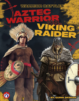 Aztec Warrior vs. Viking Raider