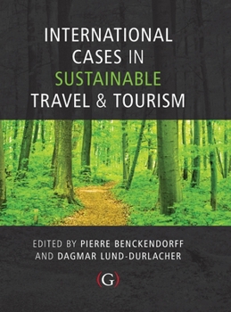 Hardcover International Cases in Sustainable Travel & Tourism Book