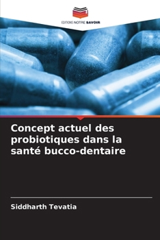 Paperback Concept actuel des probiotiques dans la santé bucco-dentaire [French] Book