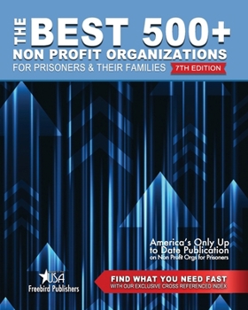 The Best 500+ Non Profit Organizations for Prisoners and their Families: 6th Edition 1952159407 Book Cover