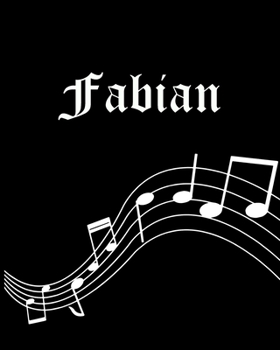 Fabian: Sheet Music Note Manuscript Notebook Paper | Personalized Custom First Name Cover | Musician Composer Instrument Composition Book | 12 Staves ... | Create, Compose & Write Creative Songs