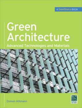 Hardcover Green Architecture (Greensource Books): Advanced Technolgies and Materials Book