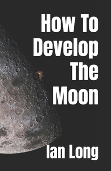 Paperback How To Develop The Moon Book