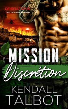 Mission Discrétion (Opérations Tactiques Alpha) (French Edition)
