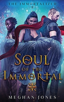 Paperback Soul of the Immortal: Book 3 of the Immortalized Book