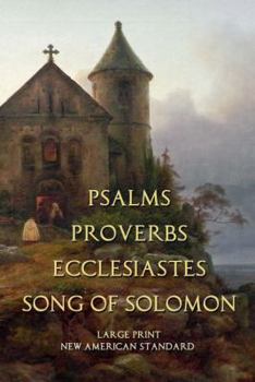 Paperback Psalms Proverbs Ecclesiastes Song of Solomon: NAS: Large Print Book