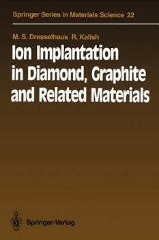 Paperback Ion Implantation in Diamond, Graphite and Related Materials Book