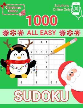 1000 All Easy Sudoku Christmas Edition: Solutions Online Only