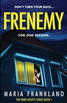 Paperback Frenemy: A domestic thriller with a shocking twist (The Dark Hearts Series) Book