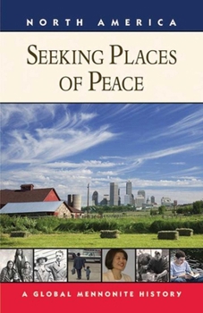 Paperback Seeking Places of Peace: A Global Mennonite History Book