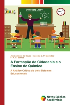 A Formação da Cidadania e o Ensino de Química: A Análise Critica de dois Sistemas Educacionais