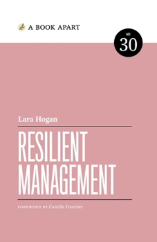 Resilient Management - Book #30 of the A Book Apart