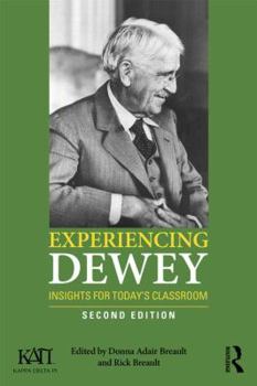 Paperback Experiencing Dewey: Insights for Today's Classrooms Book