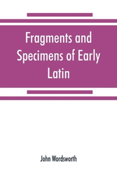 Paperback Fragments and specimens of Early Latin Book